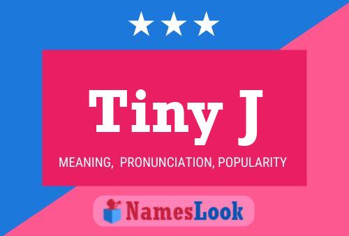 Tiny J Name Poster