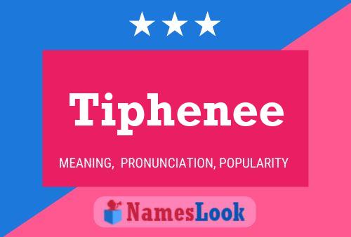 Tiphenee Name Poster