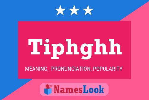 Tiphghh Name Poster