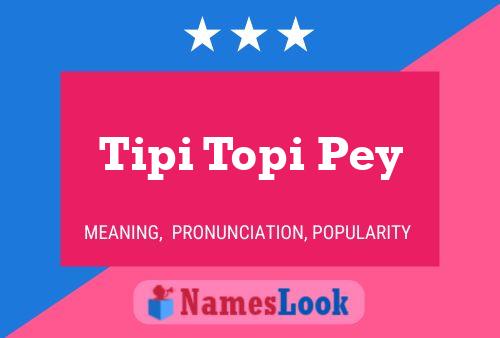 Tipi Topi Pey Name Poster