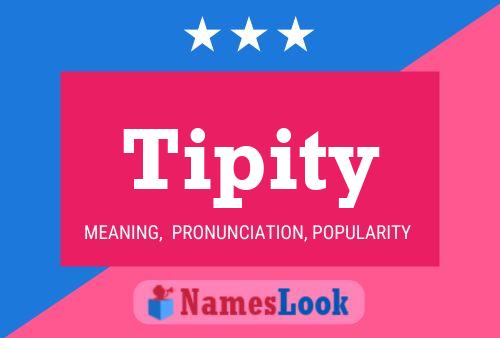 Tipity Name Poster