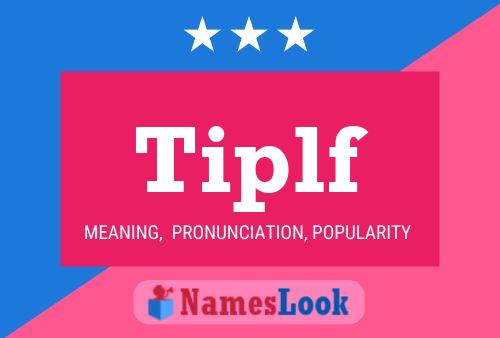 Tiplf Name Poster