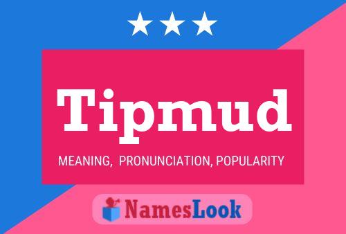 Tipmud Name Poster