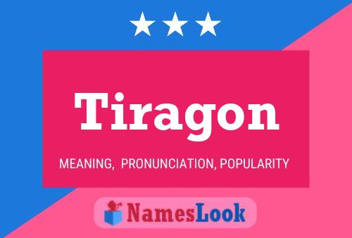 Tiragon Name Poster