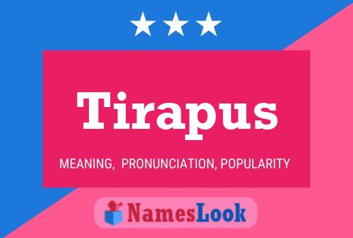 Tirapus Name Poster