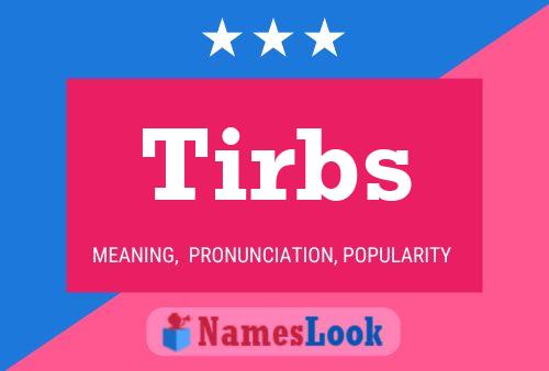 Tirbs Name Poster