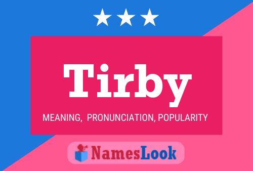 Tirby Name Poster