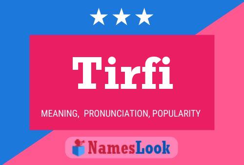 Tirfi Name Poster