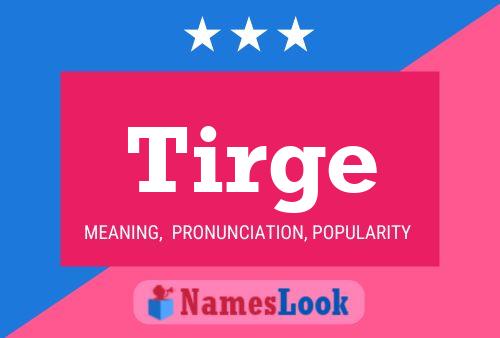 Tirge Name Poster