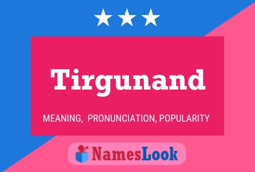 Tirgunand Name Poster