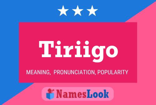 Tiriigo Name Poster