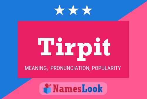 Tirpit Name Poster