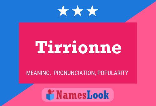 Tirrionne Name Poster