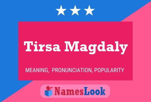 Tirsa Magdaly Name Poster