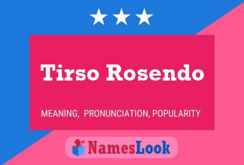 Tirso Rosendo Name Poster