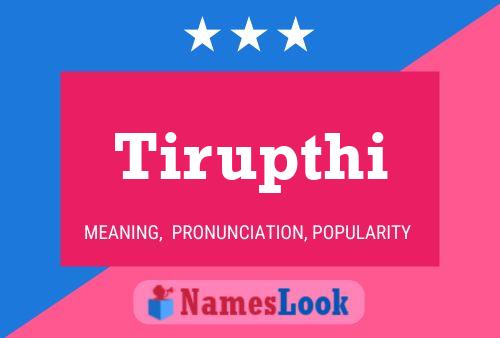 Tirupthi Name Poster