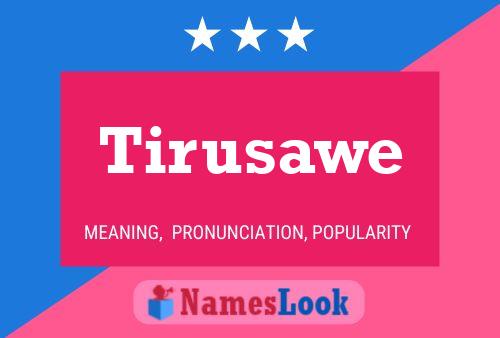 Tirusawe Name Poster