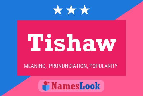 Tishaw Name Poster