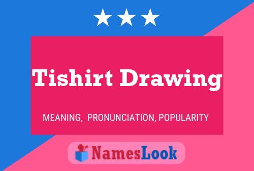 Tishirt Drawing Name Poster