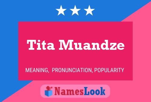 Tita Muandze Name Poster