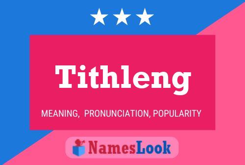 Tithleng Name Poster