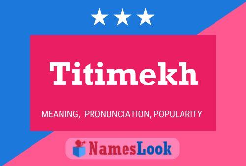 Titimekh Name Poster