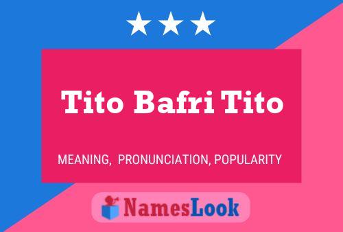 Tito Bafri Tito Name Poster