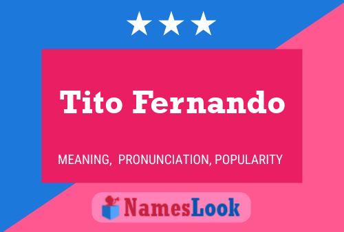 Tito Fernando Name Poster