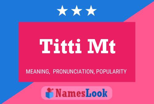 Titti Mt Name Poster