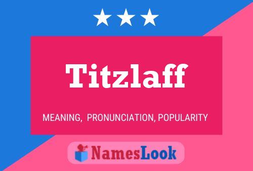 Titzlaff Name Poster