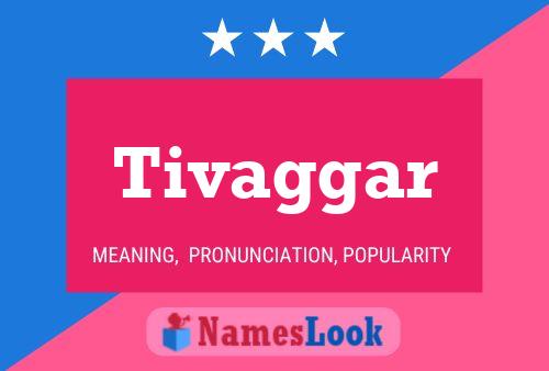 Tivaggar Name Poster