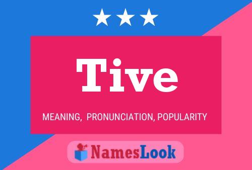 Tive Name Poster