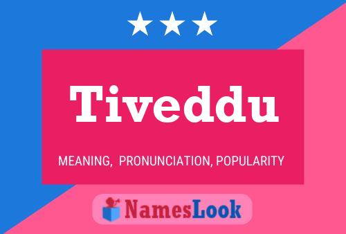 Tiveddu Name Poster