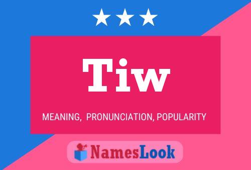 Tiw Name Poster