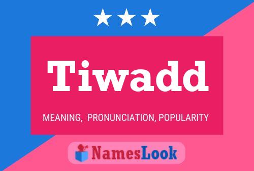 Tiwadd Name Poster