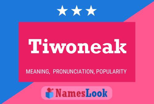 Tiwoneak Name Poster