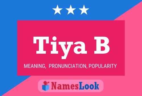 Tiya B Name Poster