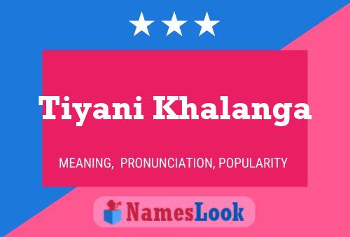 Tiyani Khalanga Name Poster