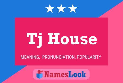 Tj House Name Poster