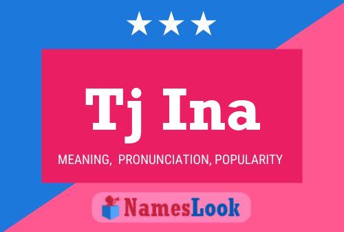 Tj Ina Name Poster