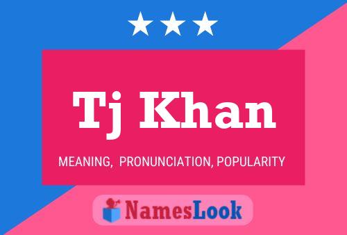 Tj Khan Name Poster