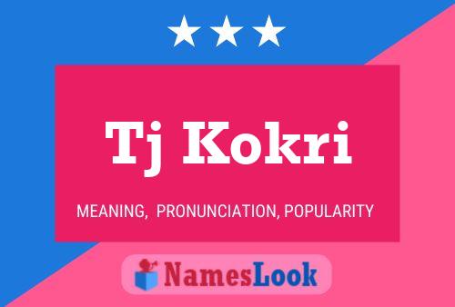 Tj Kokri Name Poster