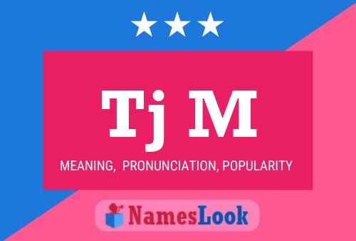 Tj M Name Poster