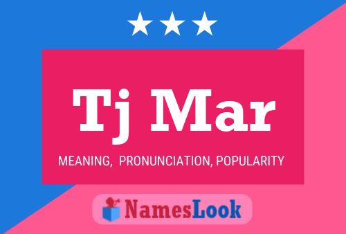 Tj Mar Name Poster