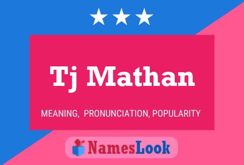 Tj Mathan Name Poster