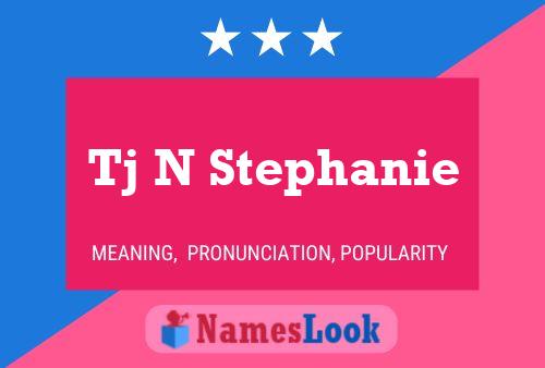 Tj N Stephanie Name Poster