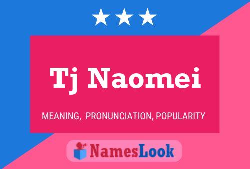 Tj Naomei Name Poster