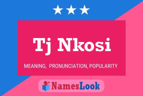 Tj Nkosi Name Poster