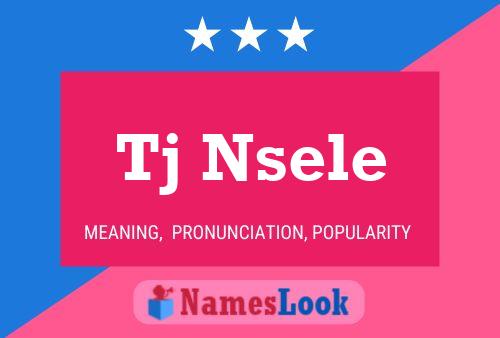 Tj Nsele Name Poster