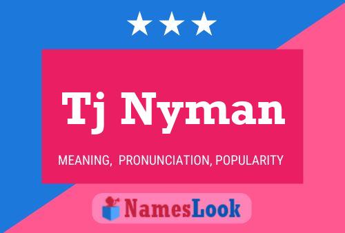 Tj Nyman Name Poster